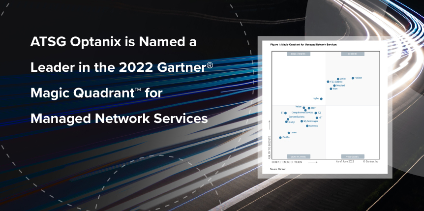 ATSG Optanix Named a Leader in 2022 Gartner® Magic Quadrant™ for Managed Network Services